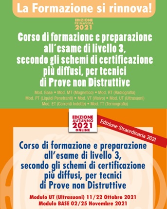 <strong>CORSO DI FORMAZIONE E PREPARAZIONE ALL&#39;ESAME DI LIVELLO 3, SECONDO GLI SCHEMI DI CERTIFICAZIONE PI&Ugrave; DIFFUSI PER TECNICI DI PROVE NON DISTRUTTIVE</strong><br />
<br />
Febbraio/Novembre 2021<br />
<br />
Online