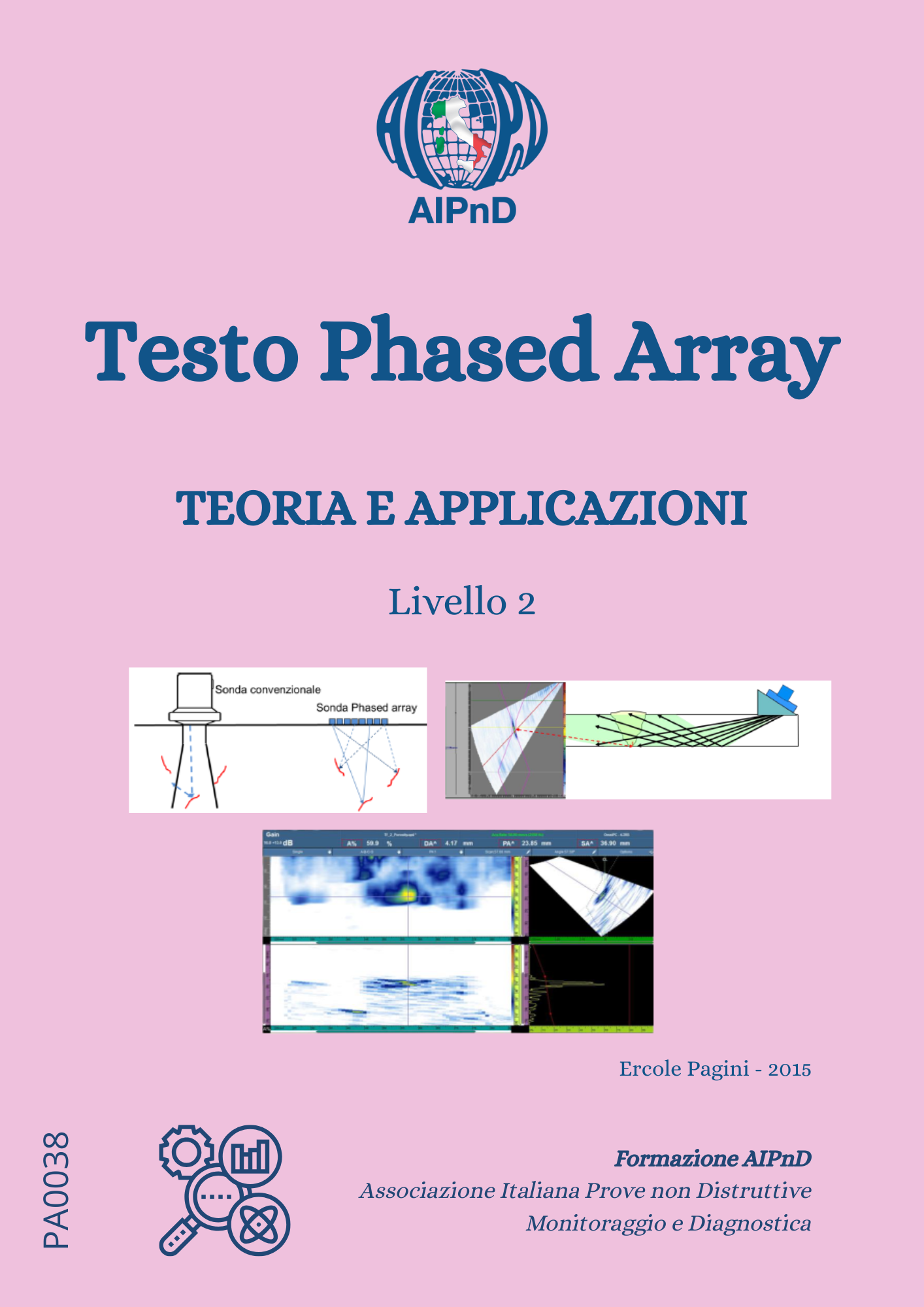 <strong>Phased Array per livelli 2</strong><br />
Teoria e Applicazioni (A COLORI)<br />
<br />
E. Pagini
