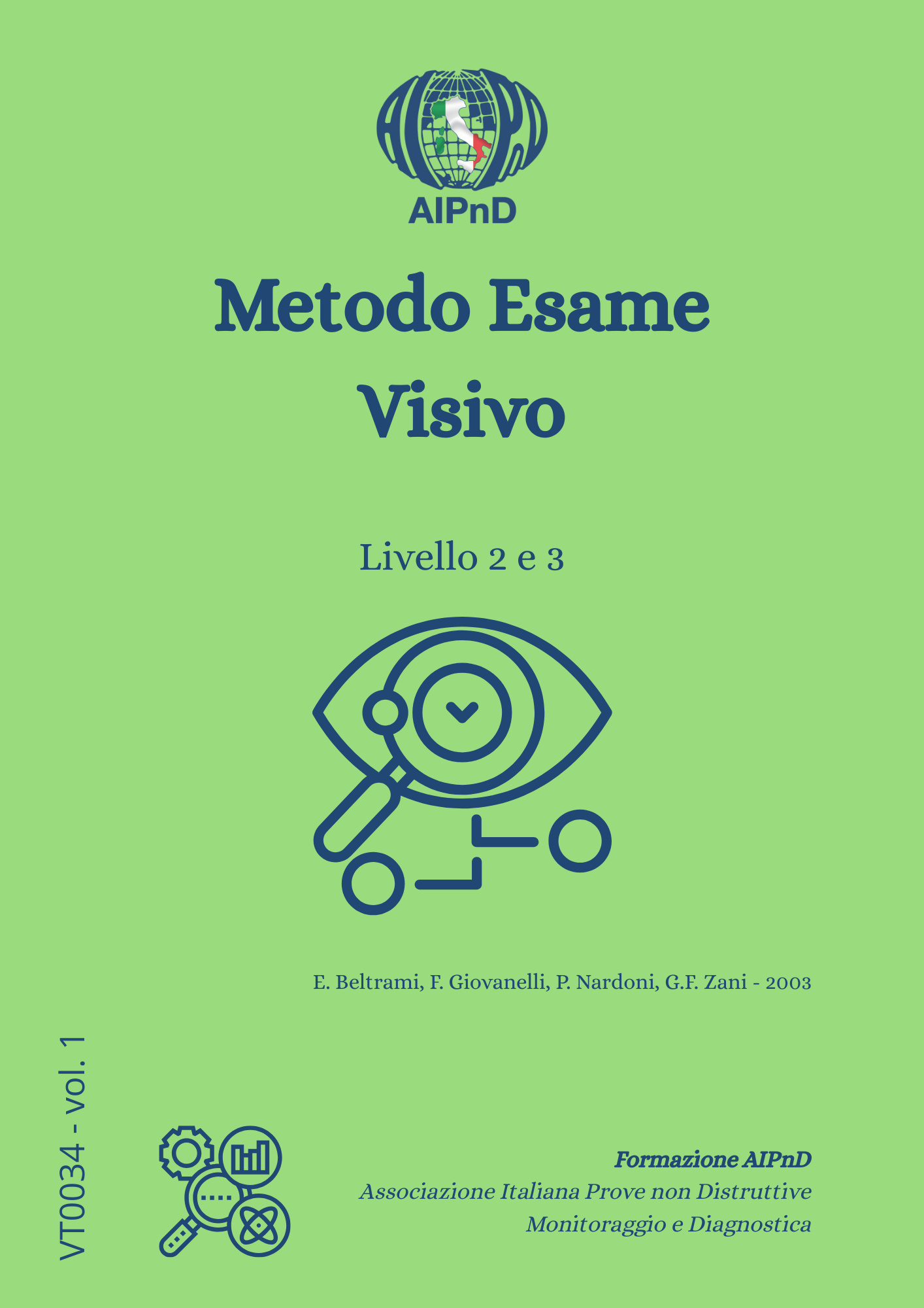 <strong>Esame Visivo</strong><br />
Testo didattico per livelli II e III (2 volumi)<br />
<br />
E. Beltrami, G. Nardoni