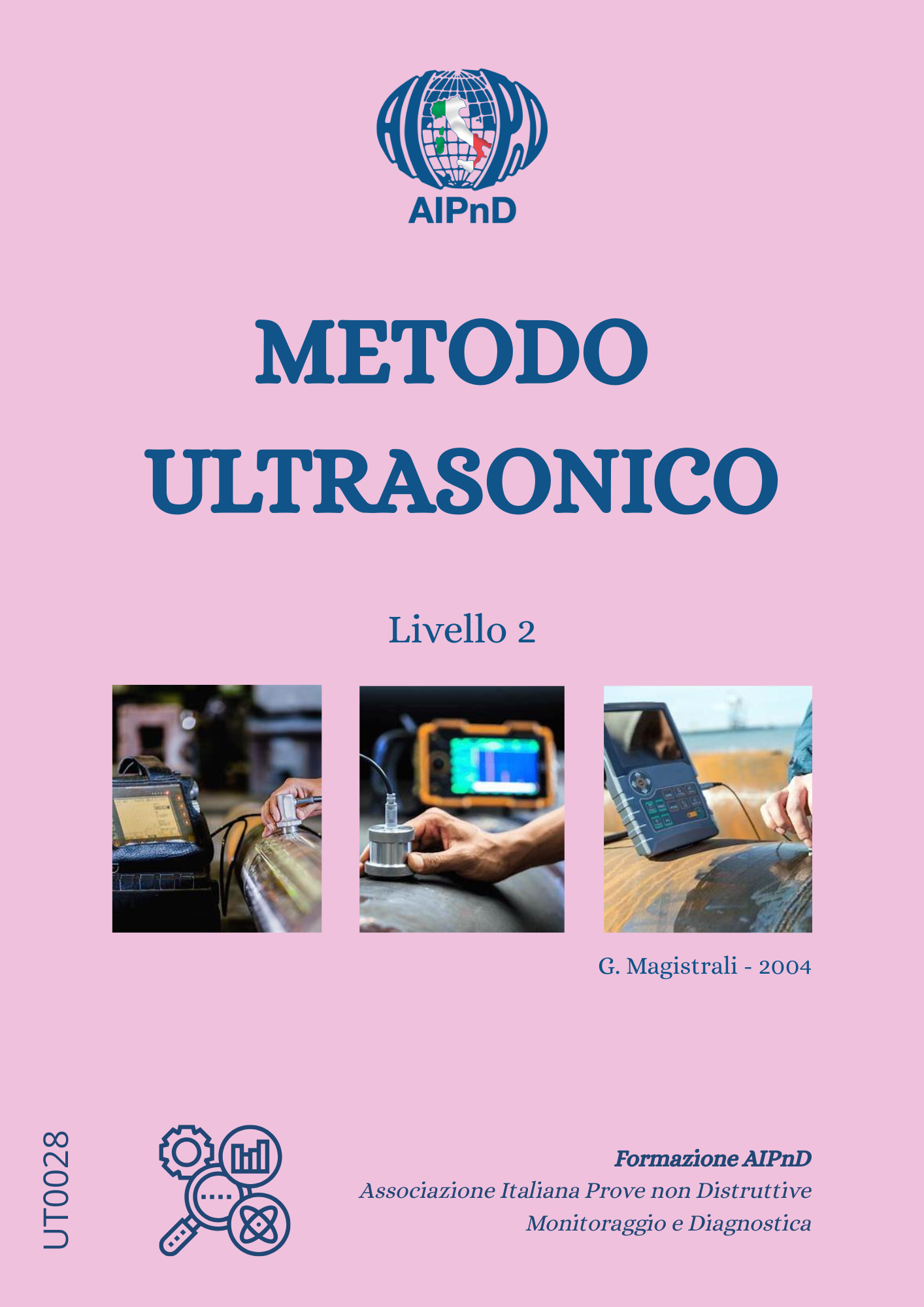 <strong>Metodo Ultrasonico</strong><br />
Testo per livello I<br />
<br />
G. Magistrali