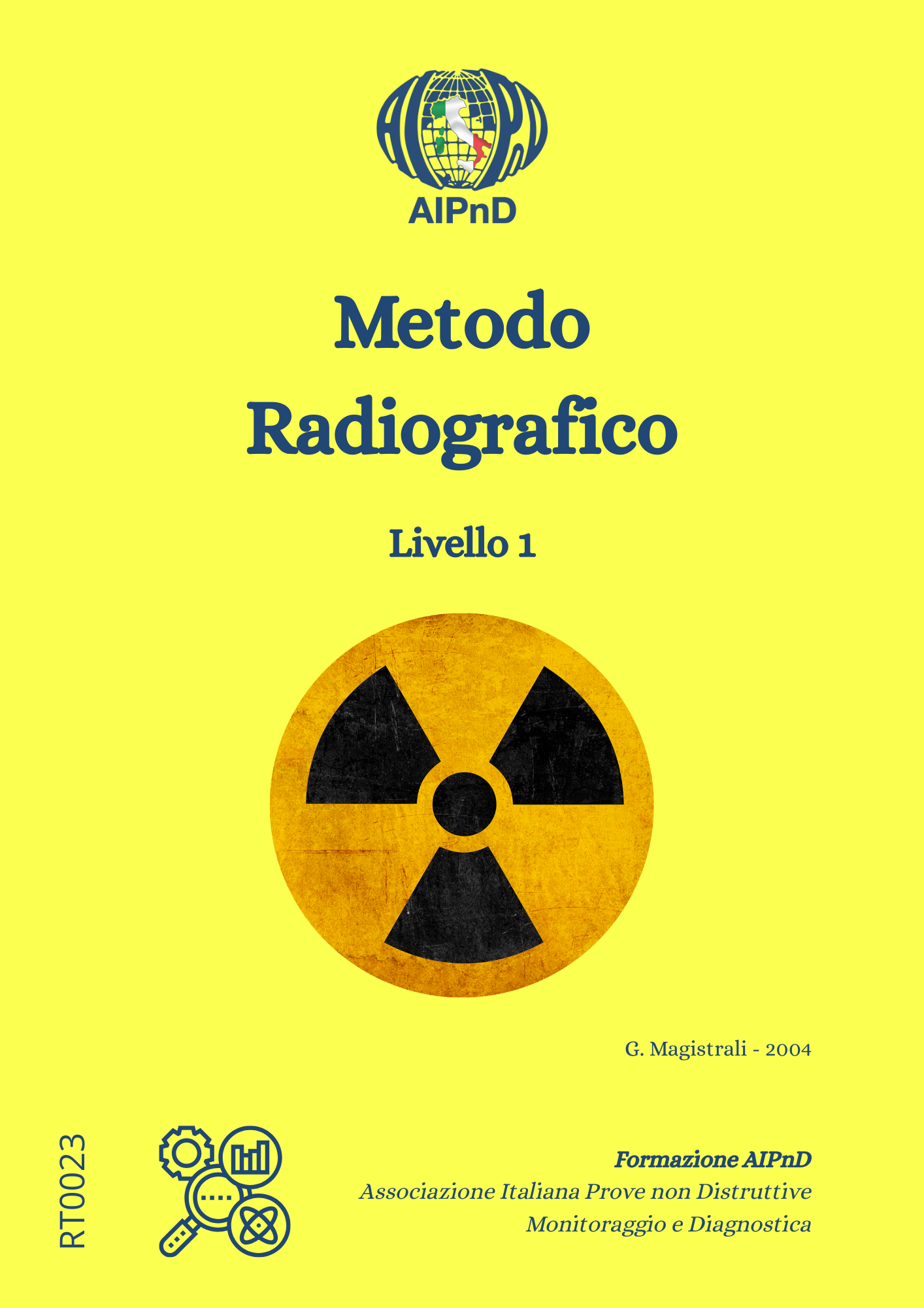 <strong>Metodo Radiografico</strong><br />
Testo per livello I<br />
<br />
G. Magistrali
