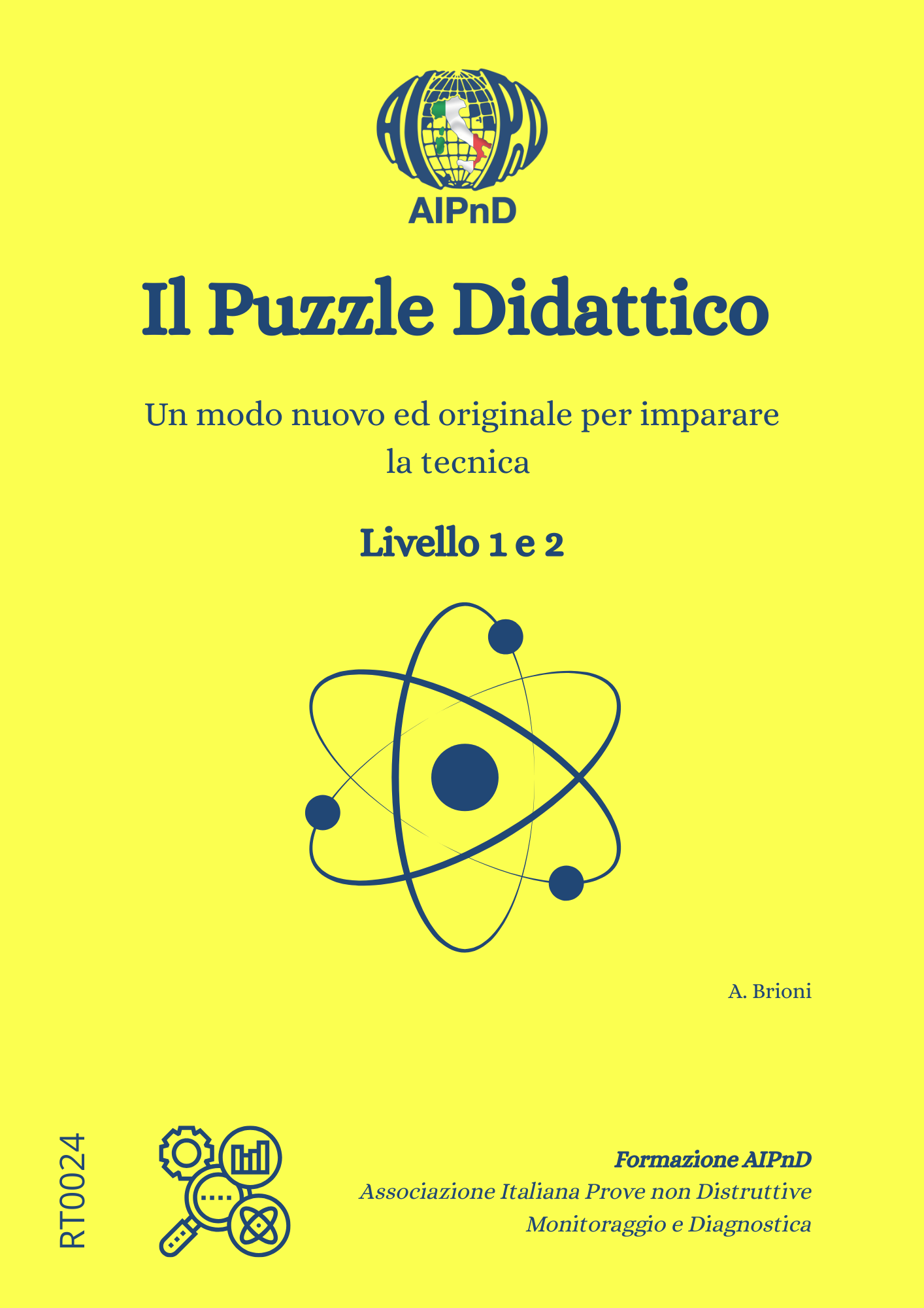 <strong>Il puzzle didattico</strong><br />
Un modo nuovo ed originale per imparare la tecnica Livello I-II<br />
<br />
A. Brioni
